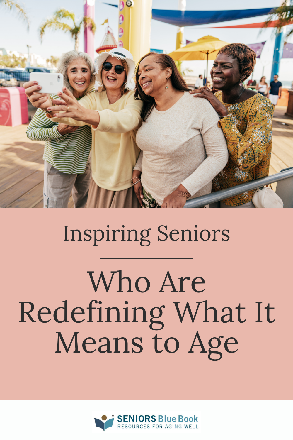 Inspiring Seniors Who Are Redefining What It Means To Age